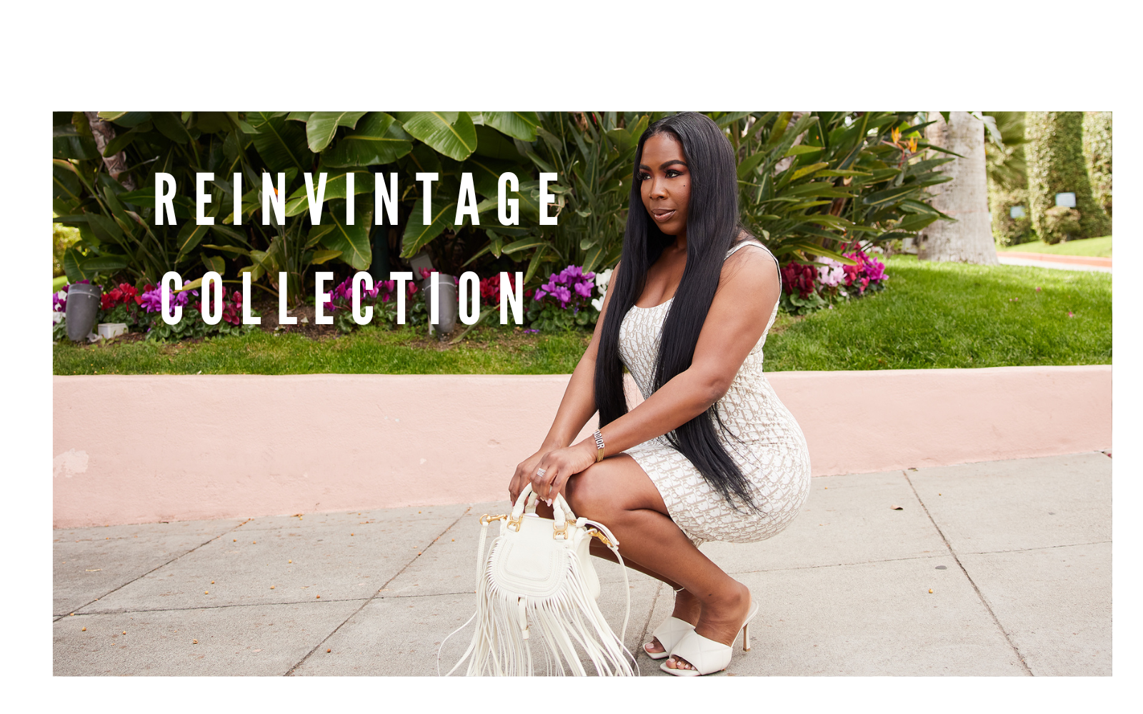 LUXURY REINVINTAGE COLLECTION